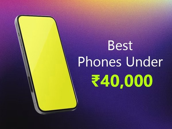 Best Phones Under 40000